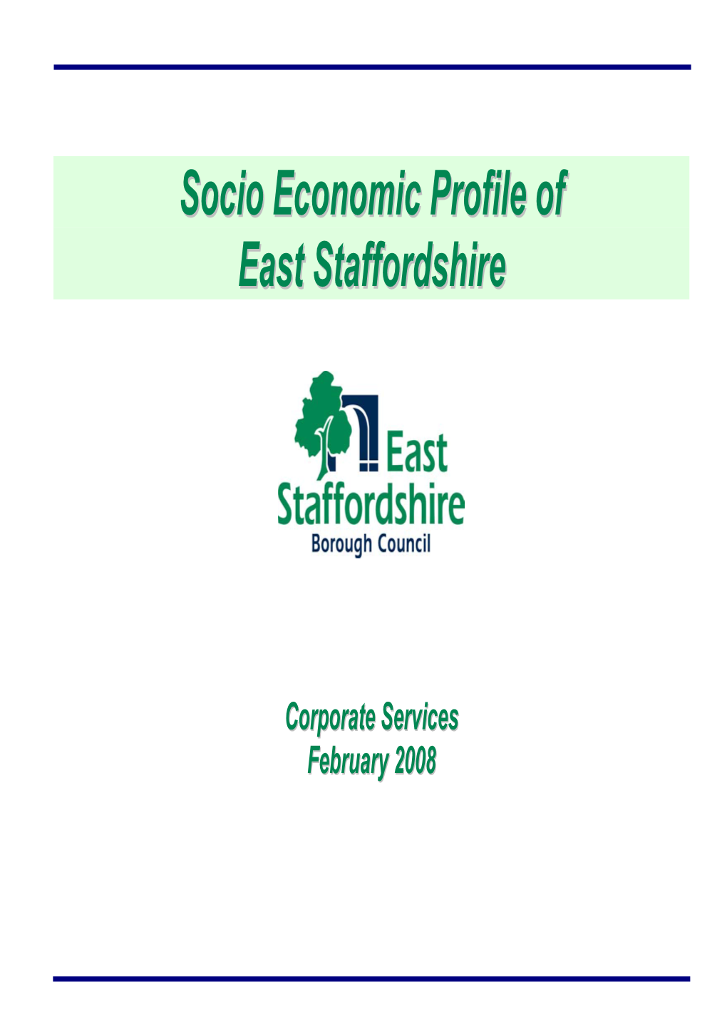 Socio Economic Profile of East Staffordshire– February 2008