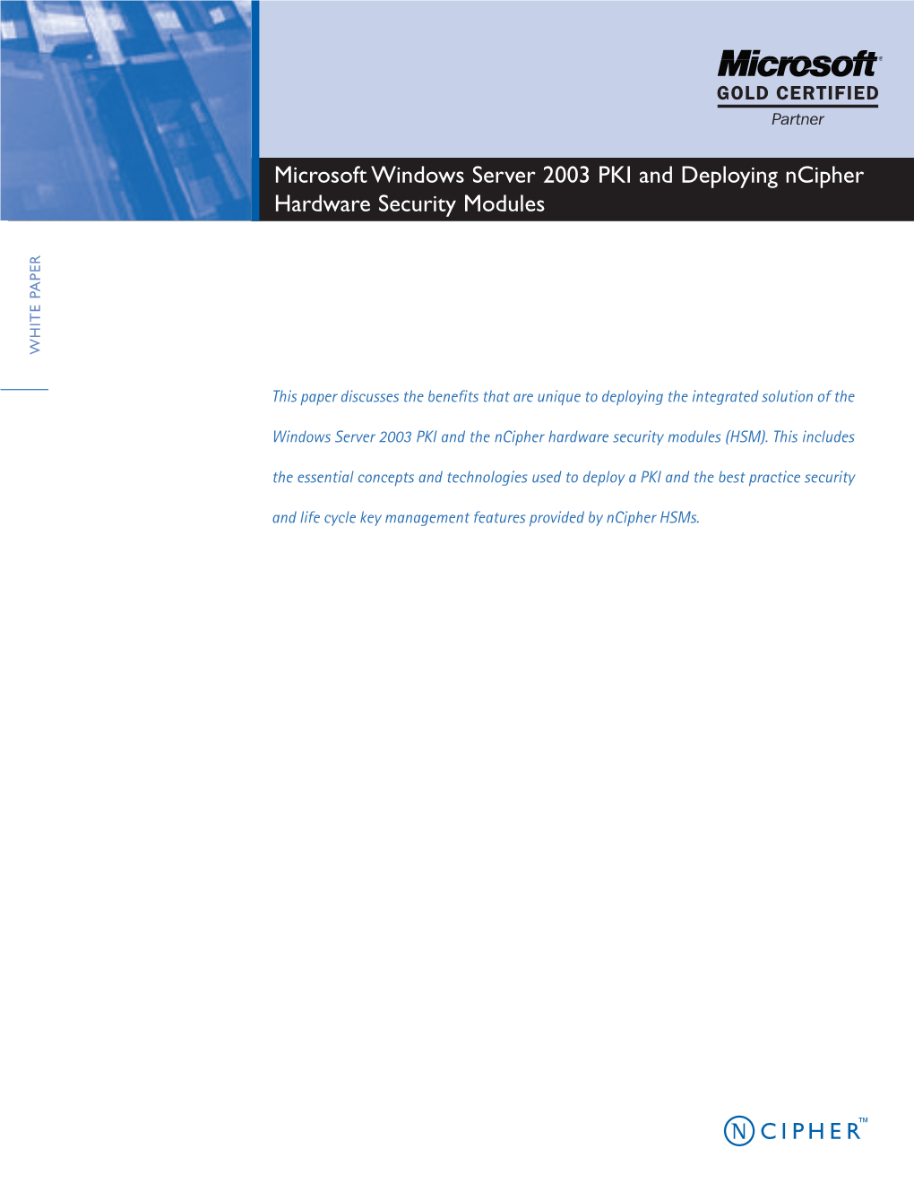 Microsoft Windows Server 2003 PKI and Deploying Ncipher Hardware Security Modules R E P a P E T I H W