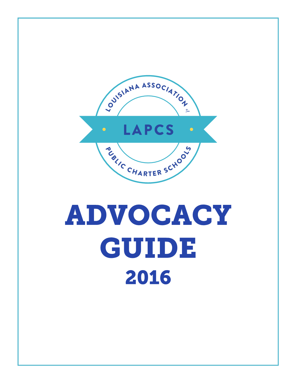 ADVOCACY GUIDE 2016 Talking to an Elected Official: the Basics