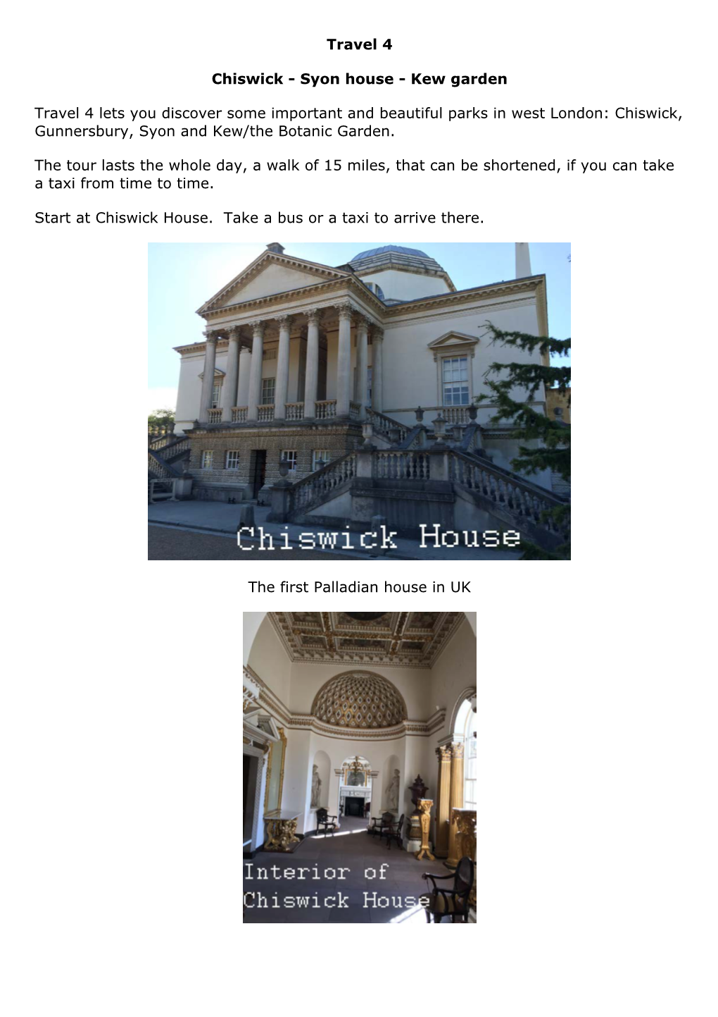 Travel 4 LONDON Guide 4 NEW Chiswick, Syon House, Kew Garden