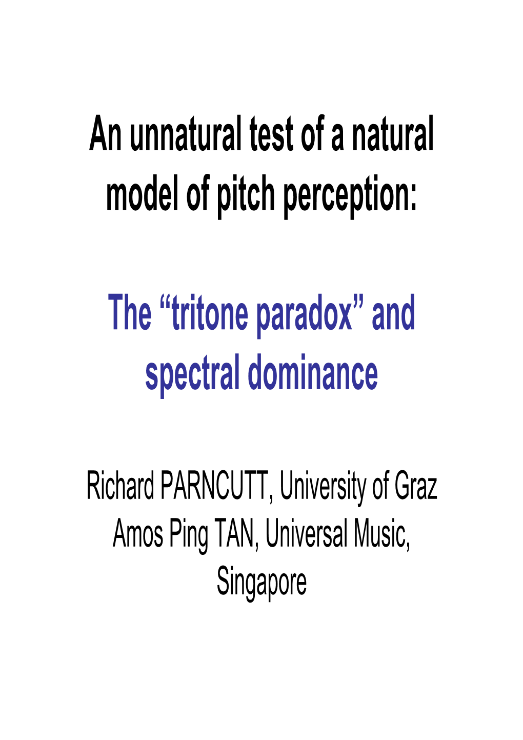 The “Tritone Paradox” and Spectral Dominance