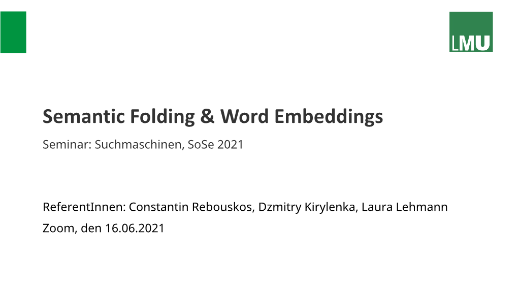 Semantic Folding & Word Embeddings Seminar: Suchmaschinen, Sose 2021