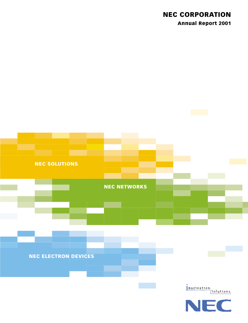 Annual Report 2001 International (Int’L Access Code) 81-3-3454-1111 NEC Home Page: Investor Relations Home Page