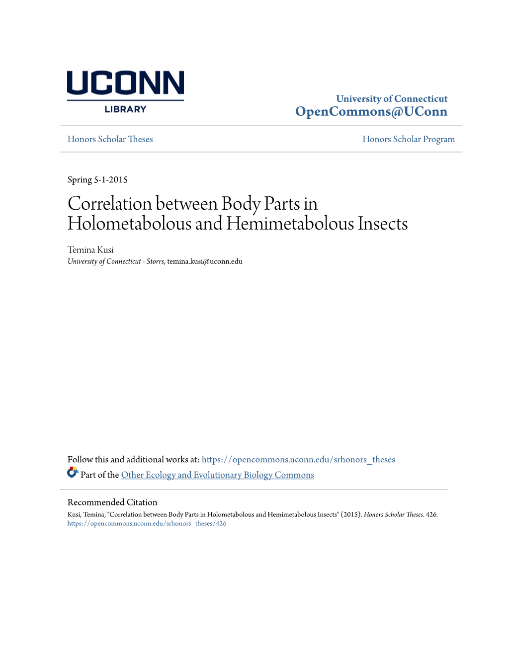 Correlation Between Body Parts in Holometabolous and Hemimetabolous Insects Temina Kusi University of Connecticut - Storrs, Temina.Kusi@Uconn.Edu