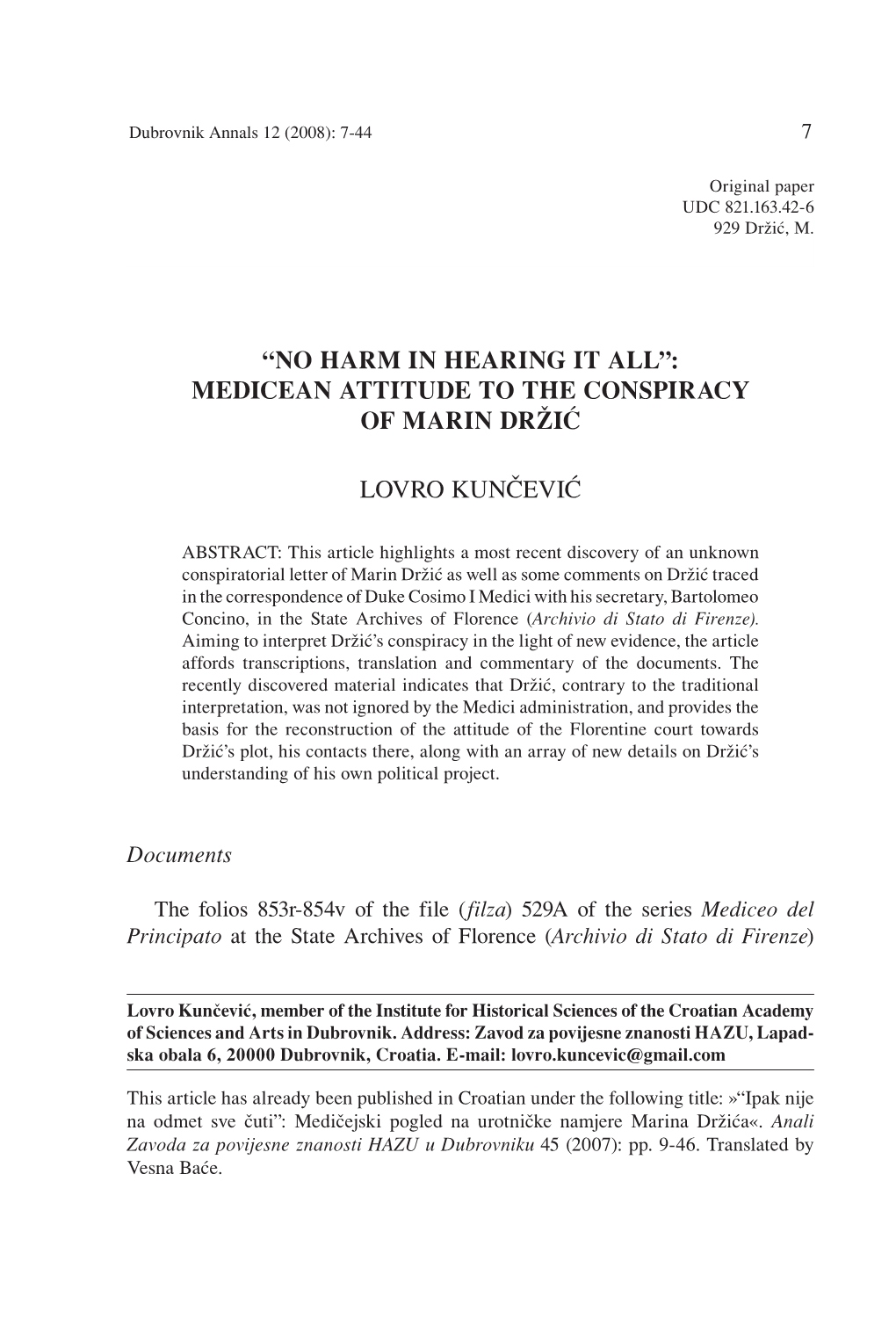 “No Harm in Hearing It All”: Medicean Attitude to the Conspiracy of Marin Dræiδ Lovro Kun»Eviδ