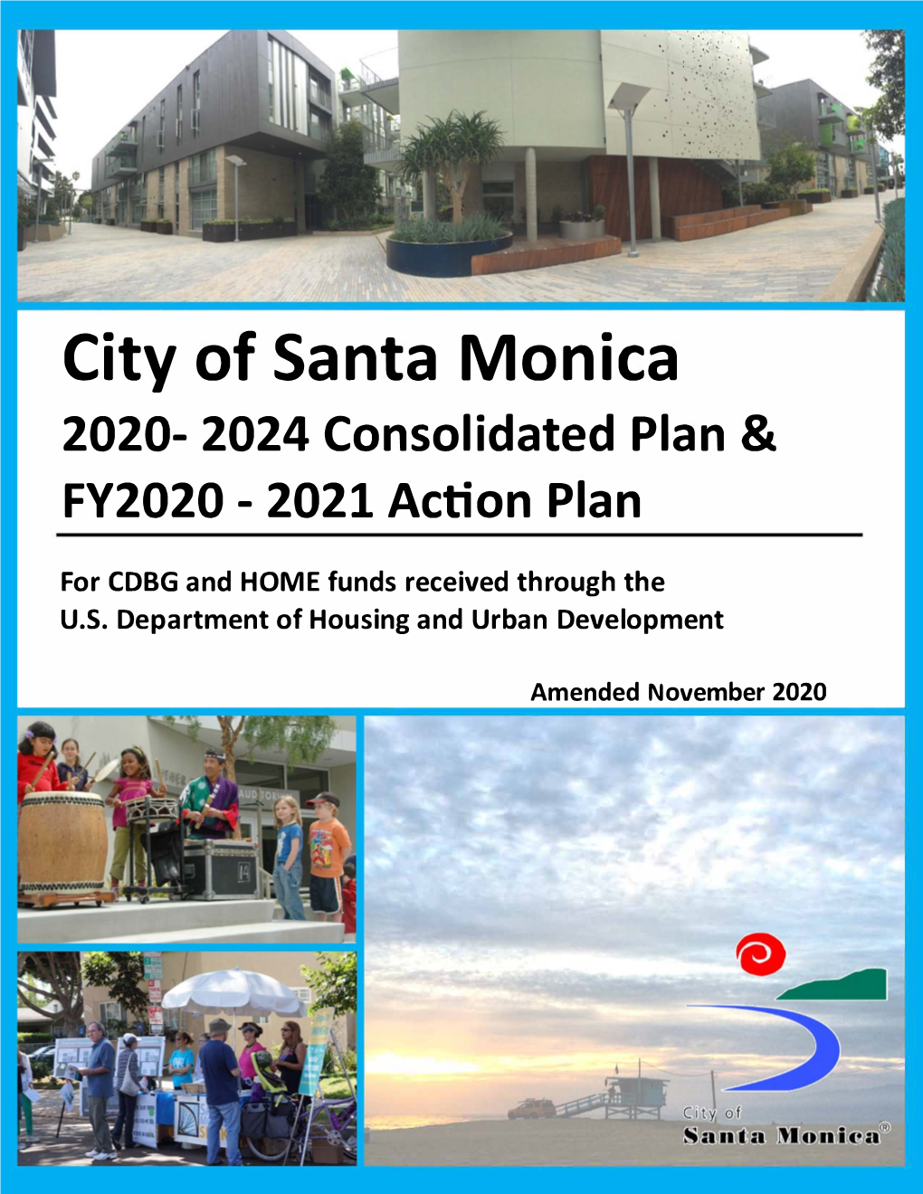2020-24 Consolidated Plan (“Consolidated Plan”) for the City of Santa Monica, California Has Been Prepared in Response to a Consolidated Process Developed by the U.S