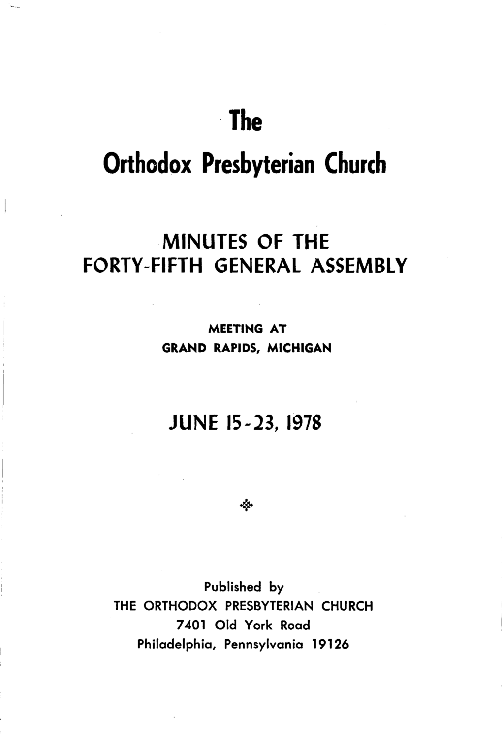 June 1978 the General Assembly of the Orthodox Presbyterian Church Will Meet