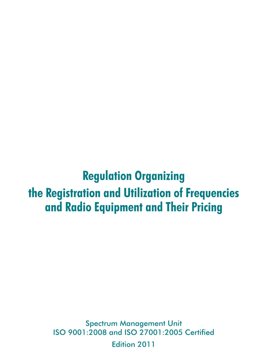 Regulation Organizing the Registration and Utilization of Frequencies and Radio Equipment and Their Pricing