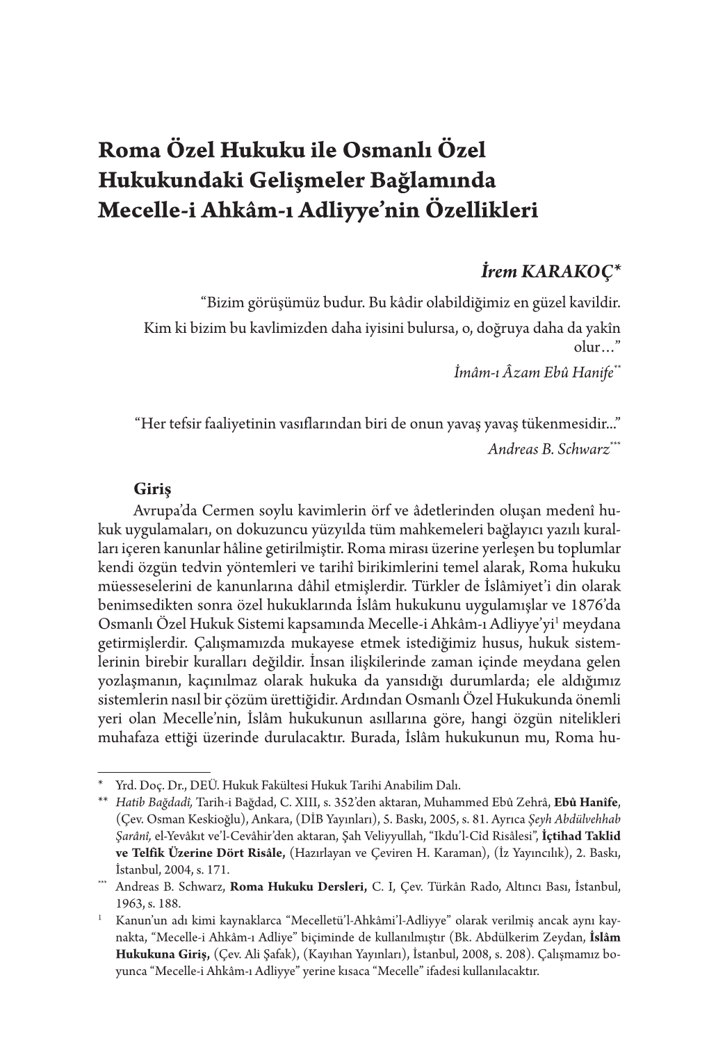 Roma Özel Hukuku Ile Osmanlı Özel Hukukundaki Gelişmeler Bağlamında Mecelle-I Ahkâm-I Adliyye’Nin Özellikleri