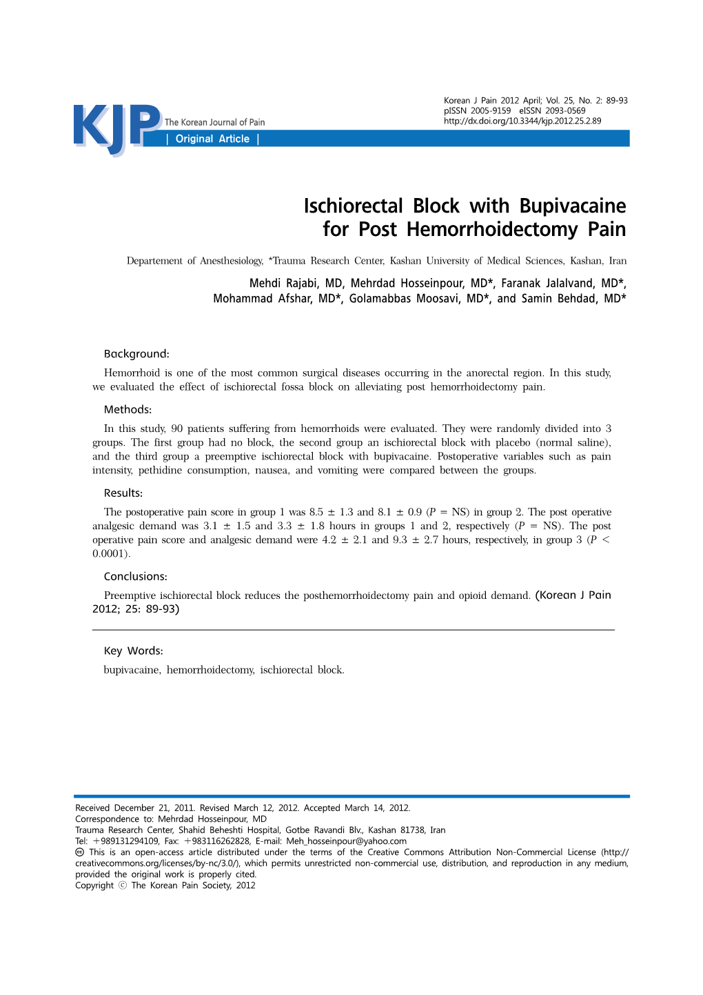 Ischiorectal Block with Bupivacaine for Post Hemorrhoidectomy Pain