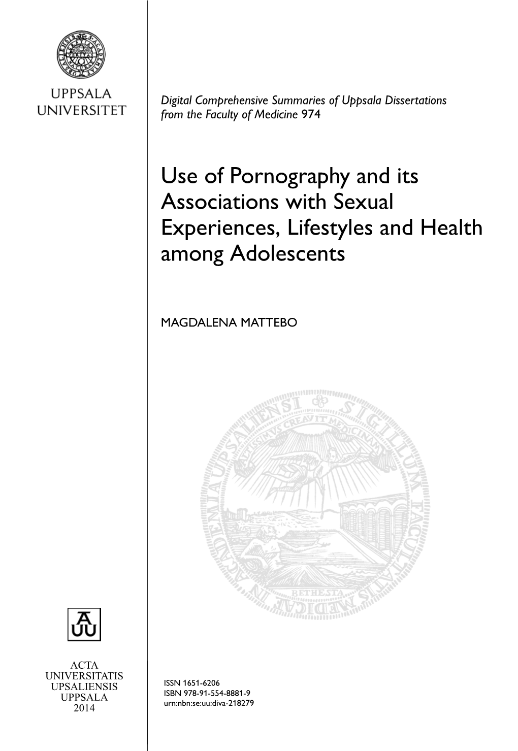 Use of Pornography and Its Associations with Sexual Experiences, Lifestyles and Health Among Adolescents