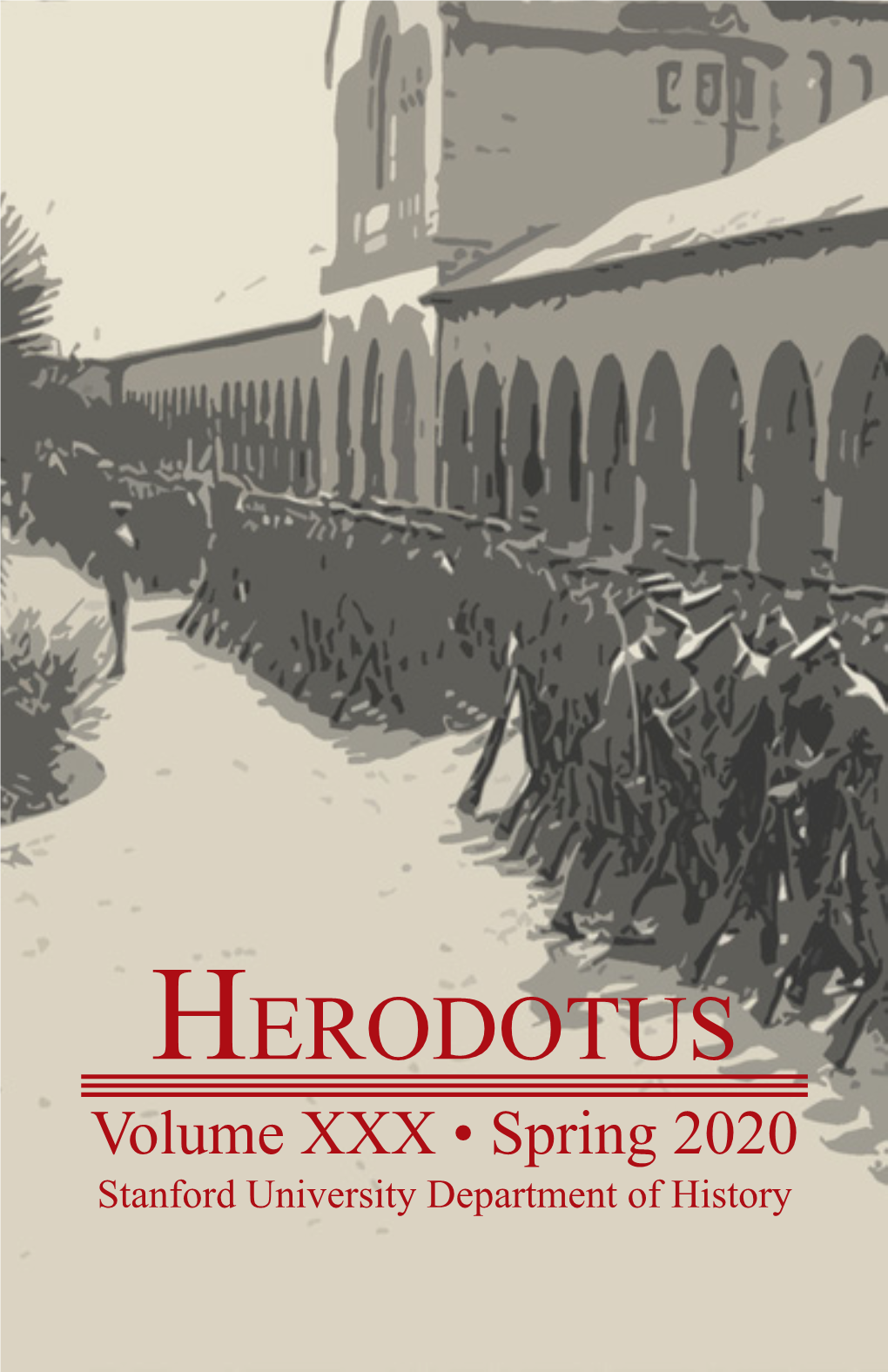 HERODOTUS Volume XXX • Spring 2020 Stanford University Department of History HERODOTUS Volume XXX