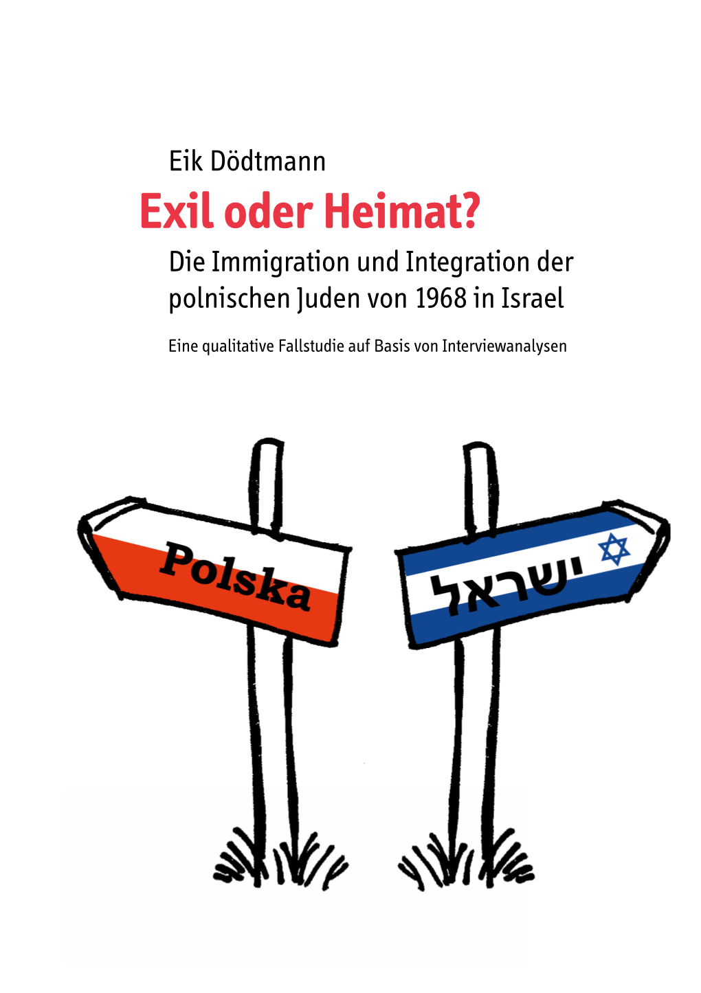 Die Immigration Und Integration Der Polnischen Juden Von 1968 in Israel