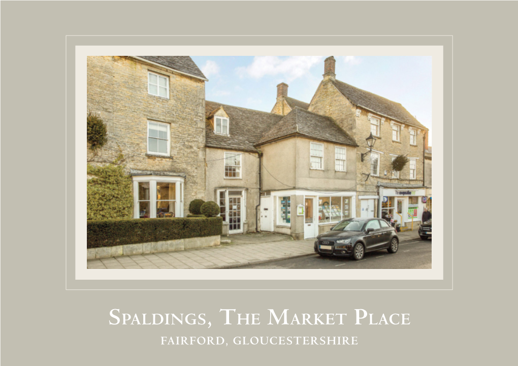 Spaldings, the Market Place FAIRFORD, GLOUCESTERSHIRE Spaldings, the Market Place Fairford, Gloucestershire