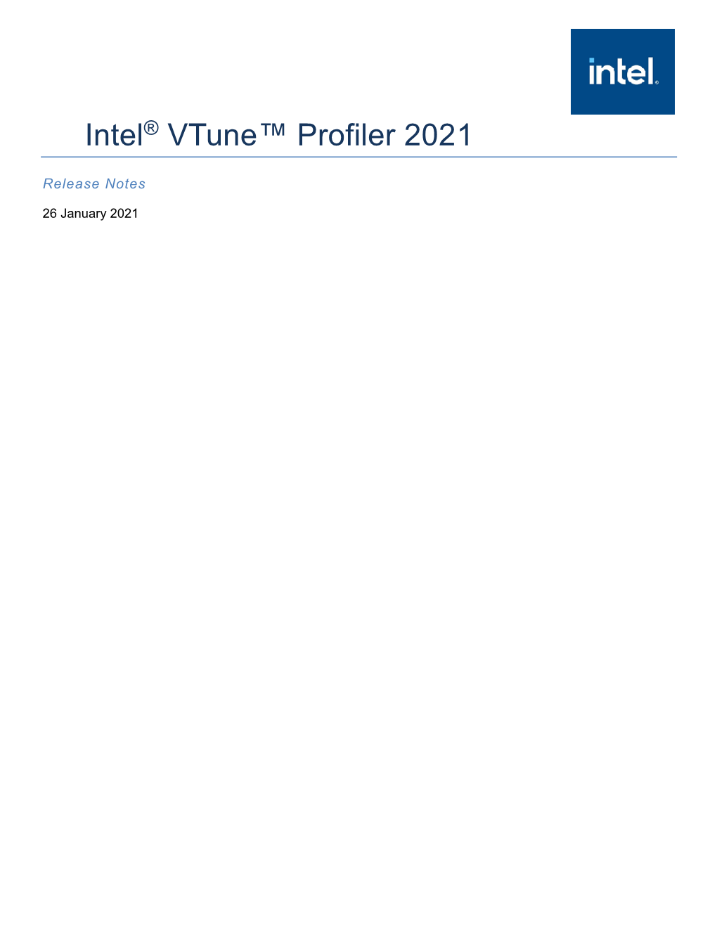 Intel® Vtune™ Profiler 2021 Release Notes Intel® Vtune™ Profiler 2021 2 What’S New Detailed New Features