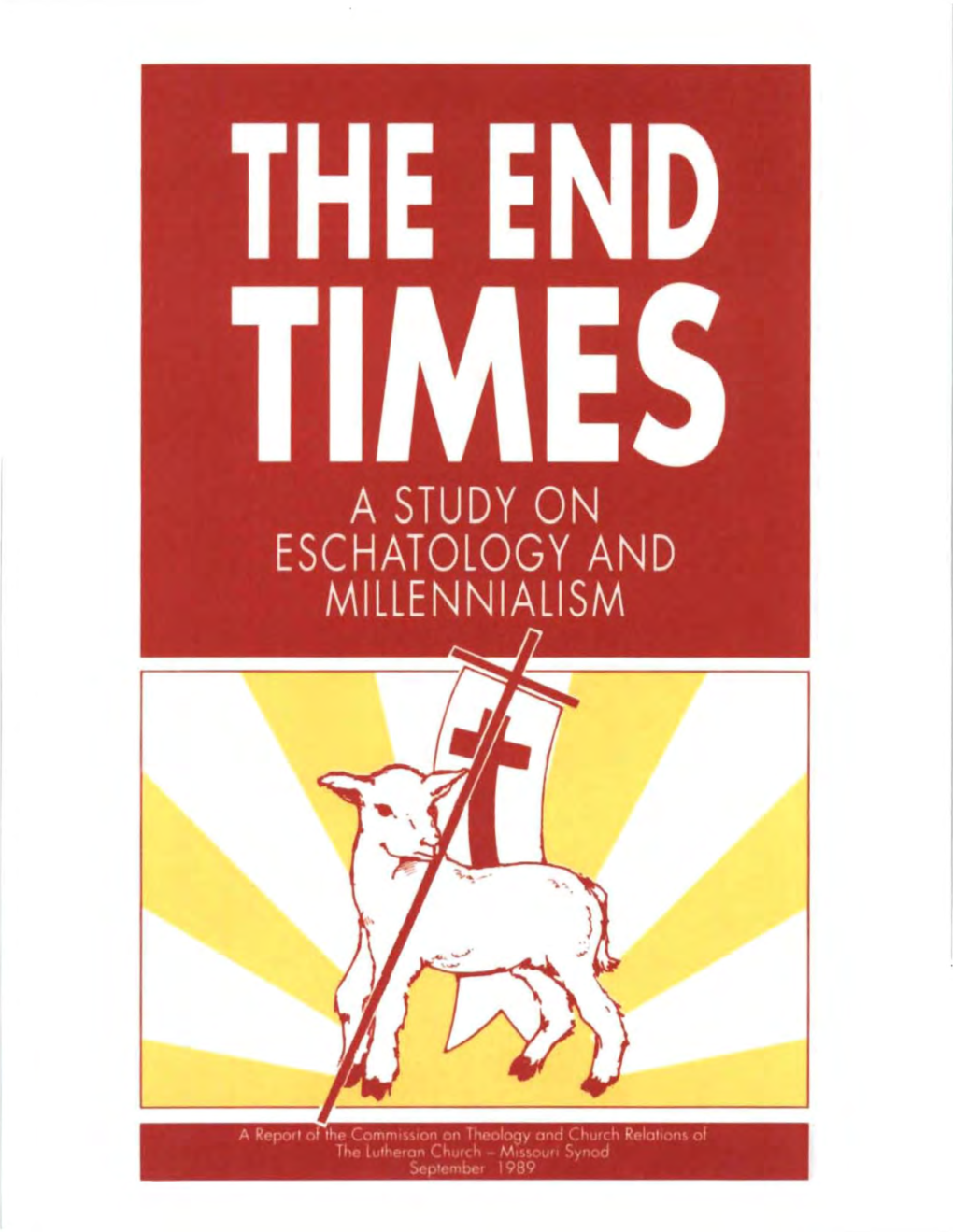 The End Times: a Study of Eschatology and Millennialism