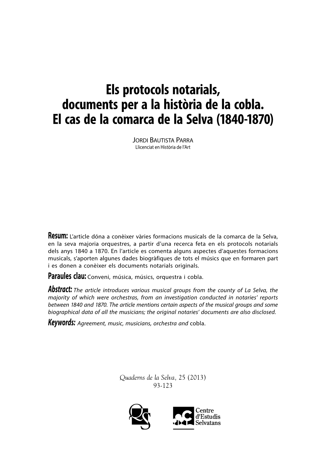 Els Protocols Notarials, Documents Per a La Història De La Cobla. El Cas De La Comarca De La Selva (1840-1870)