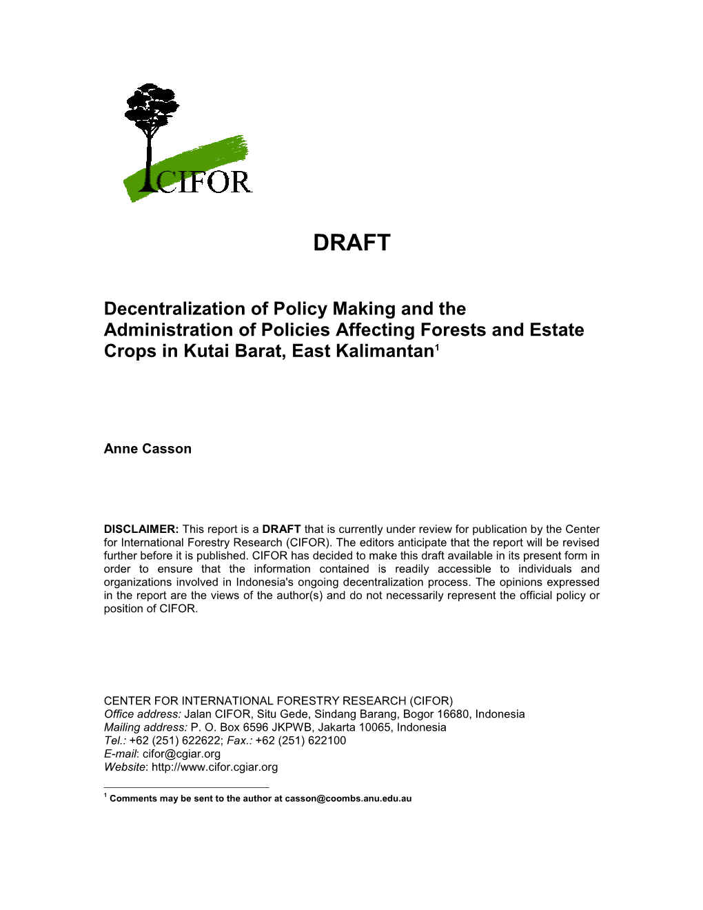 Decentralization of Policy Making and the Administration of Policies Affecting Forests and Estate Crops in Kutai Barat, East Kalimantan1