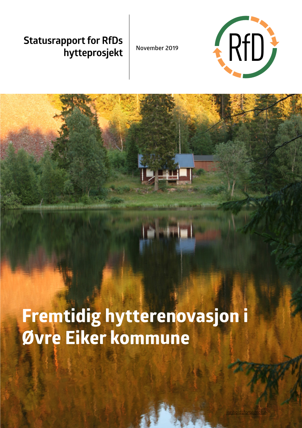 Fremtidig Hytterenovasjon I Øvre Eiker Kommune