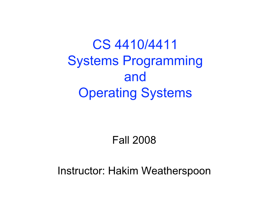 CS 4410/4411 Systems Programming and Operating Systems