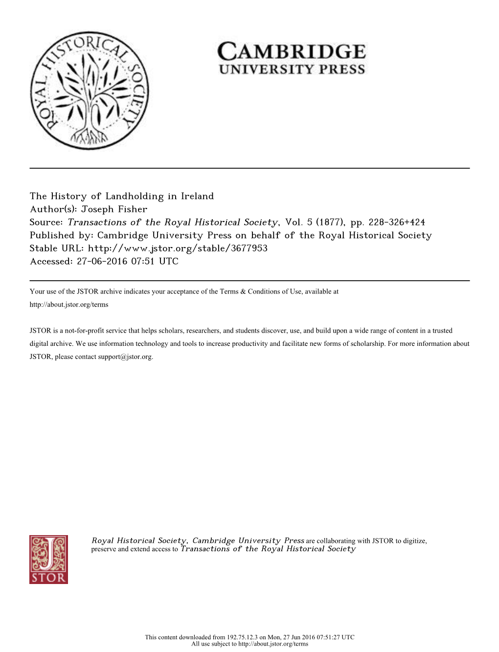 The History of Landholding in Ireland Author(S): Joseph Fisher Source: Transactions of the Royal Historical Society, Vol