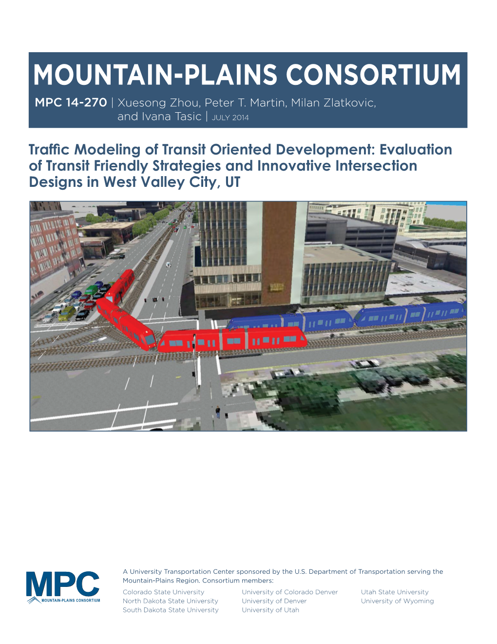 Traffic Modeling of Transit Oriented Development: Evaluation of Transit Friendly Strategies and Innovative Intersection Designs in West Valley City, UT