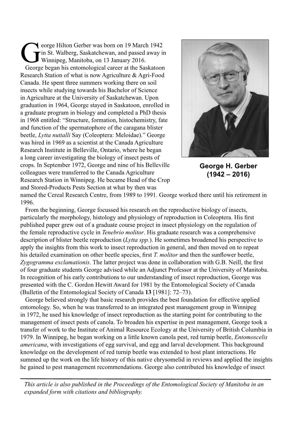 George H. Gerber Colleagues Were Transferred to the Canada Agriculture (1942 – 2016) Research Station in Winnipeg