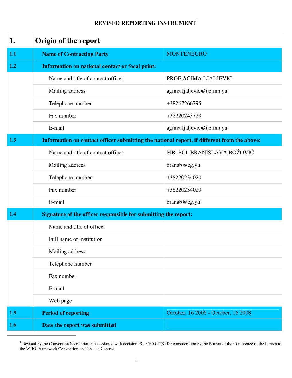 1. Origin of the Report