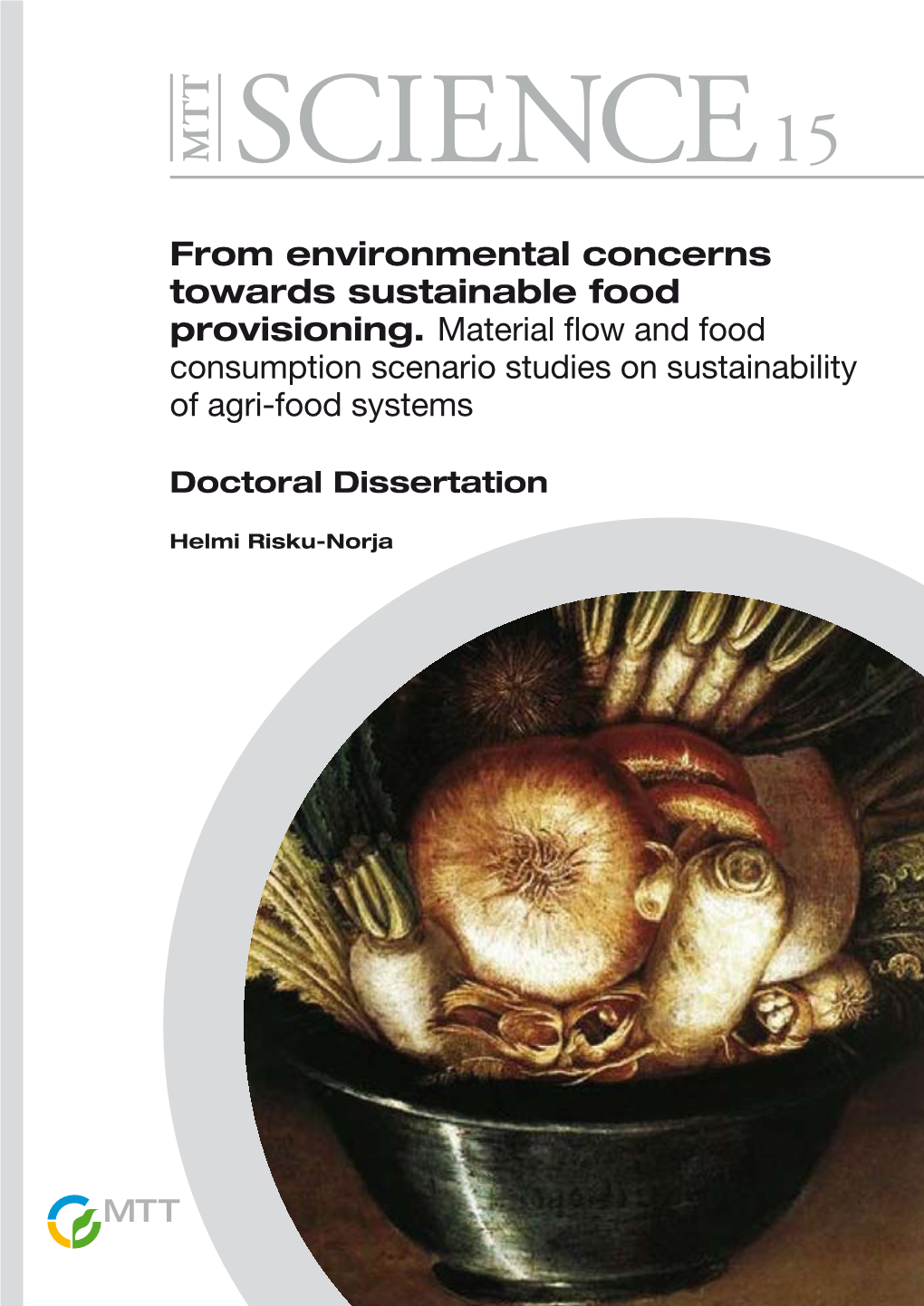 From Environmental Concerns Towards Sustainable Food Provisioning