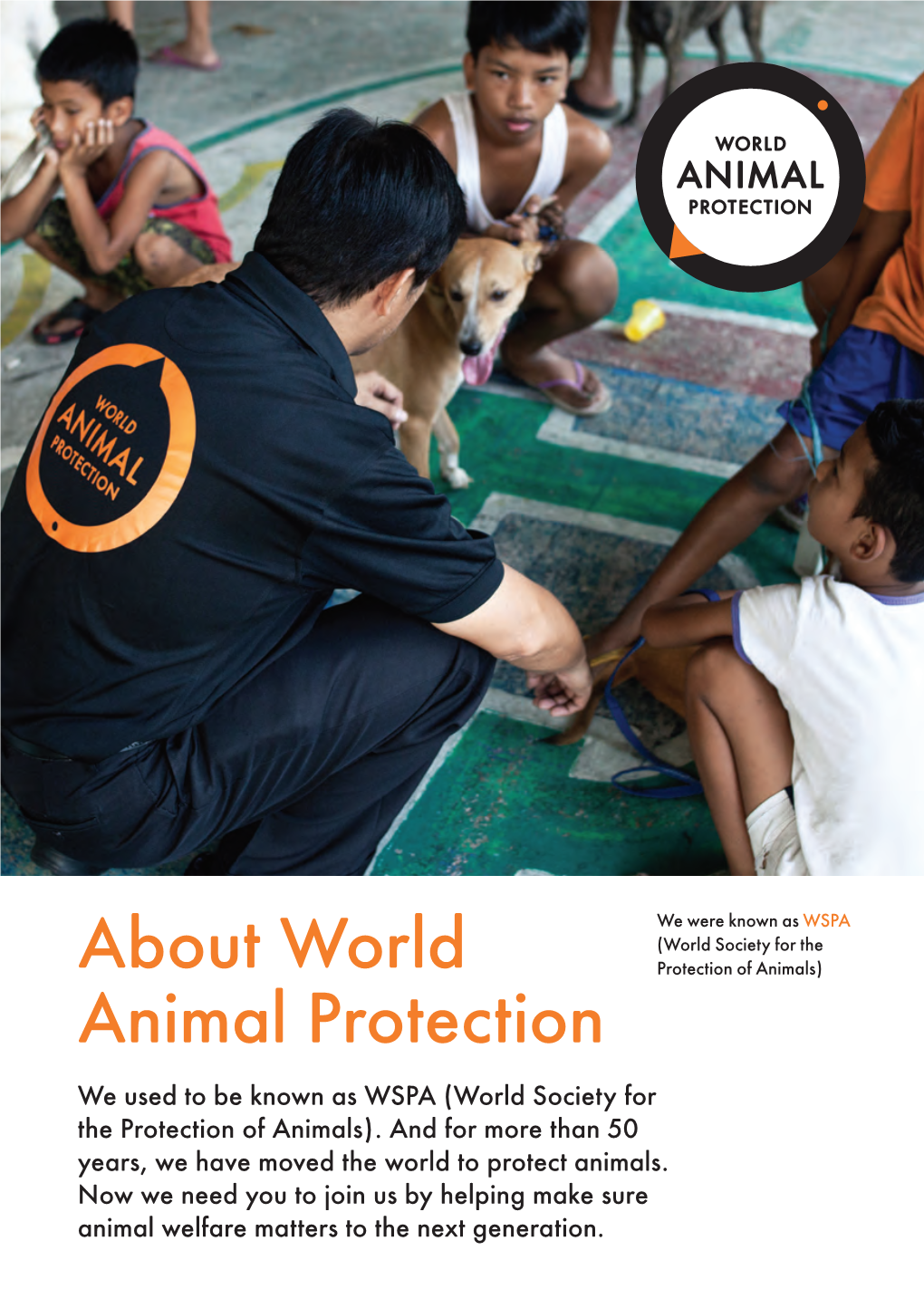 About World Animal Protection We Used to Be Known As WSPA (World Society for the Protection of Animals)