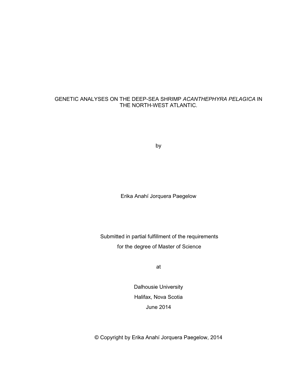 GENETIC ANALYSES on the DEEP-SEA SHRIMP ACANTHEPHYRA PELAGICA in the NORTH-WEST ATLANTIC. by Erika Anahí Jorquera Paegelow Subm