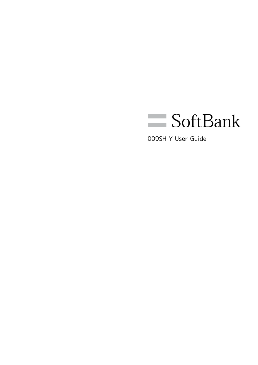 Softbank 009SH Y User Guide