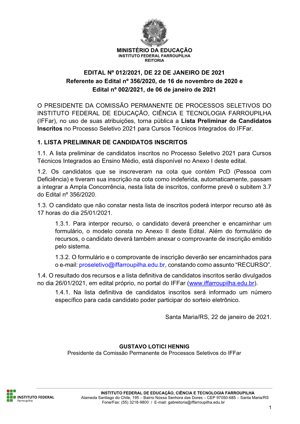 EDITAL Nº 012/2021, DE 22 DE JANEIRO DE 2021 Referente Ao Edital Nº 356/2020, De 16 De Novembro De 2020 E Edital Nº 002/2021, De 06 De Janeiro De 2021