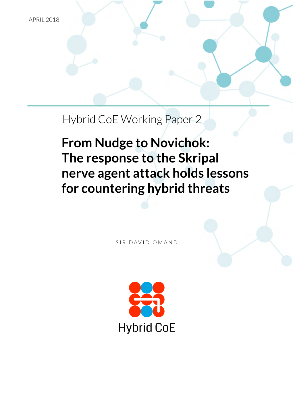 From Nudge to Novichok: the Response to the Skripal Nerve Agent Attack Holds Lessons for Countering Hybrid Threats