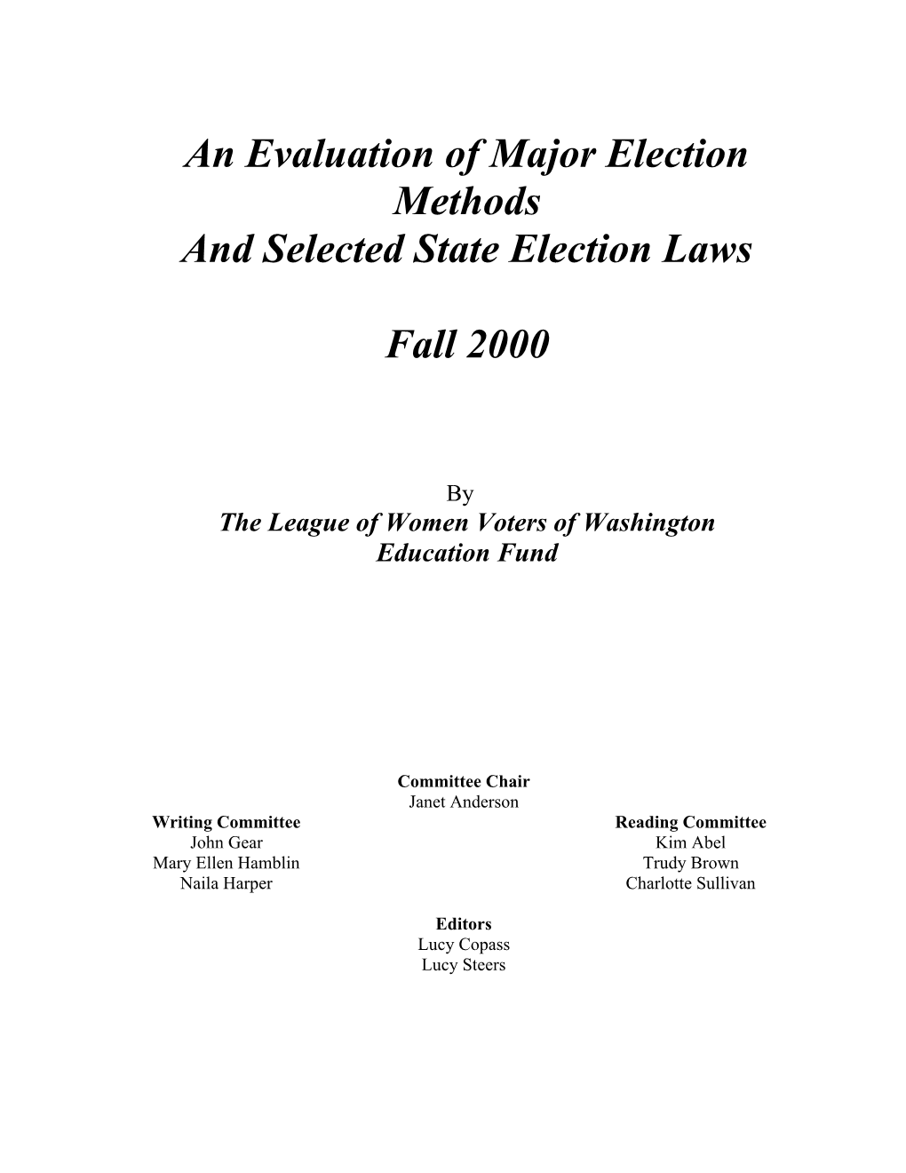 An Evaluation of Major Election Methods and Selected State Election Laws