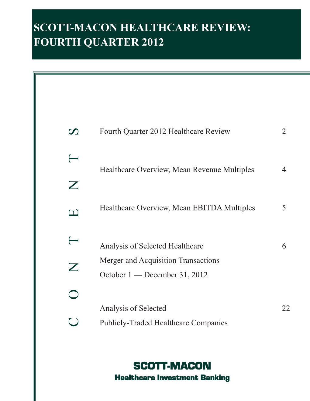 Scott-Macon Healthcare Review: Fourth Quarter 2012