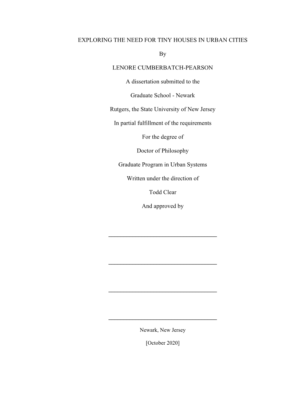 EXPLORING the NEED for TINY HOUSES in URBAN CITIES by LENORE CUMBERBATCH-PEARSON a Dissertation Submitted to the Graduate School