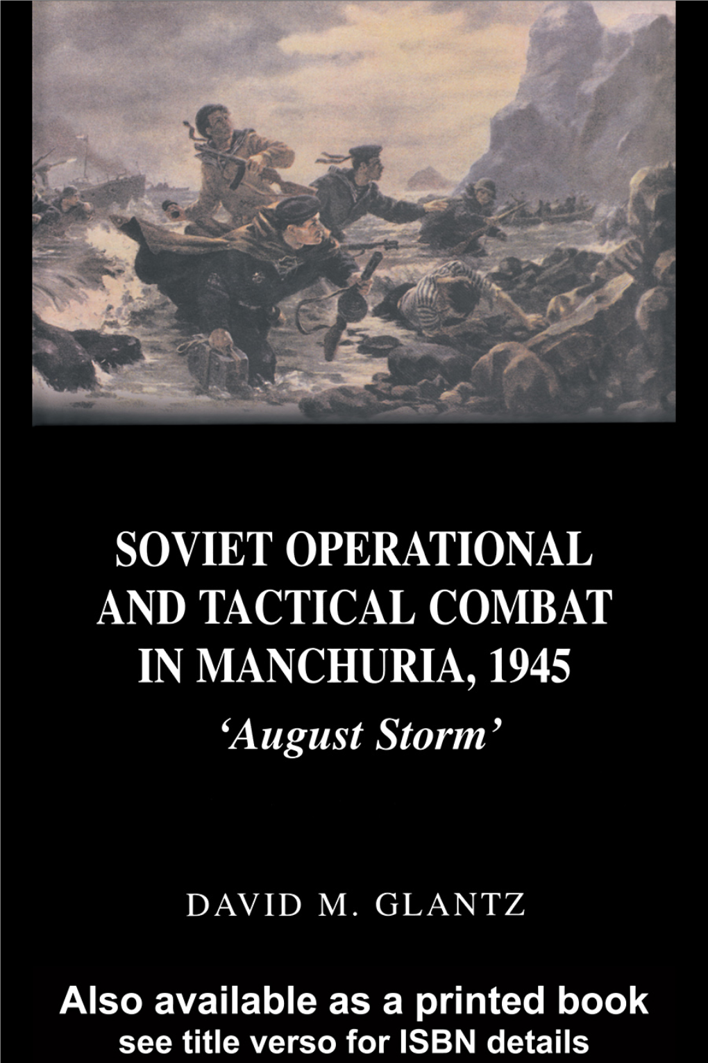 Soviet Operational and Tactical Combat in Manchuria, 1945