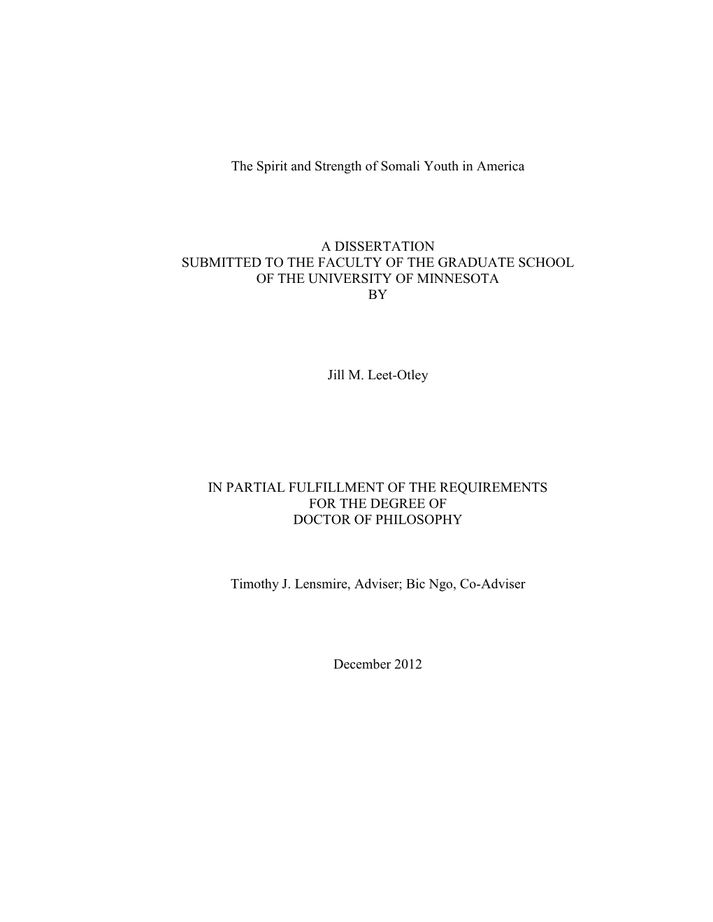 The Spirit and Strength of Somali Youth in America a DISSERTATION SUBMITTED to the FACULTY of the GRADUATE SCHOOL of the UNIVER