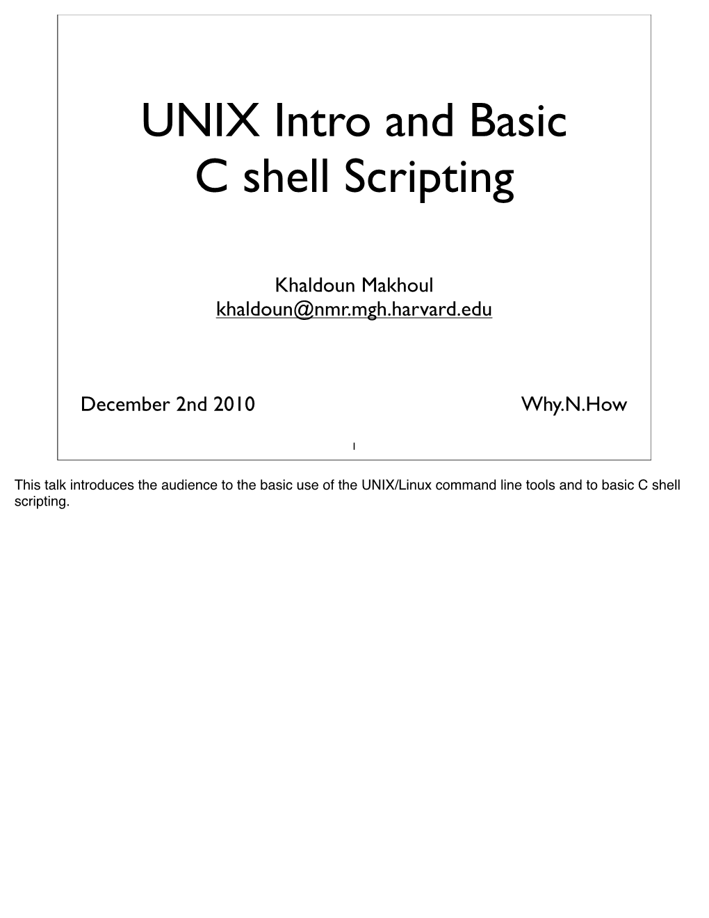 UNIX Intro and Basic C Shell Scripting