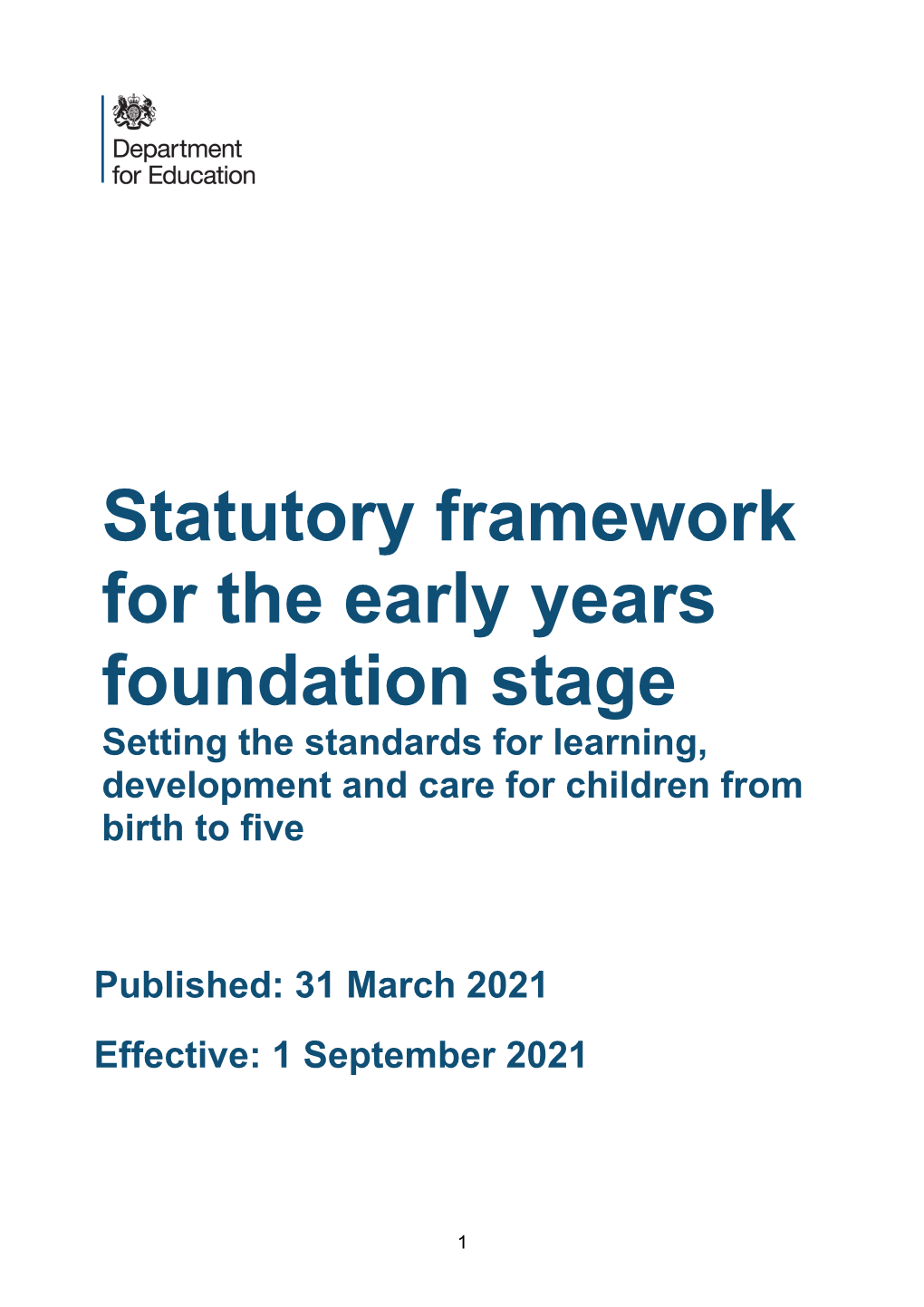 Statutory Framework for the Early Years Foundation Stage Setting the Standards for Learning, Development and Care for Children from Birth to Five