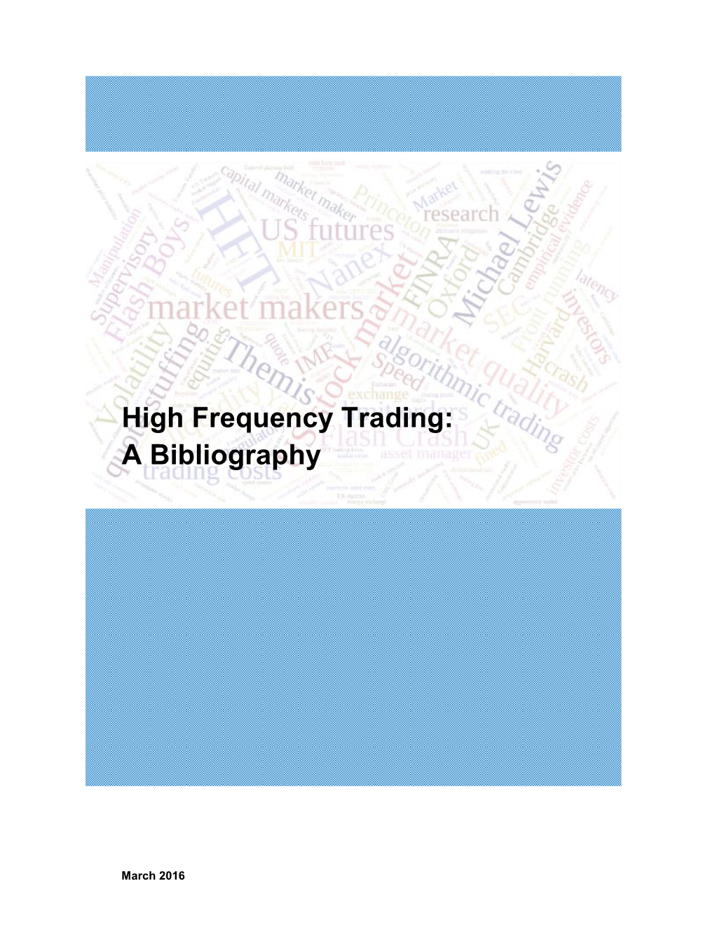 High Frequency Trading: a Bibliography