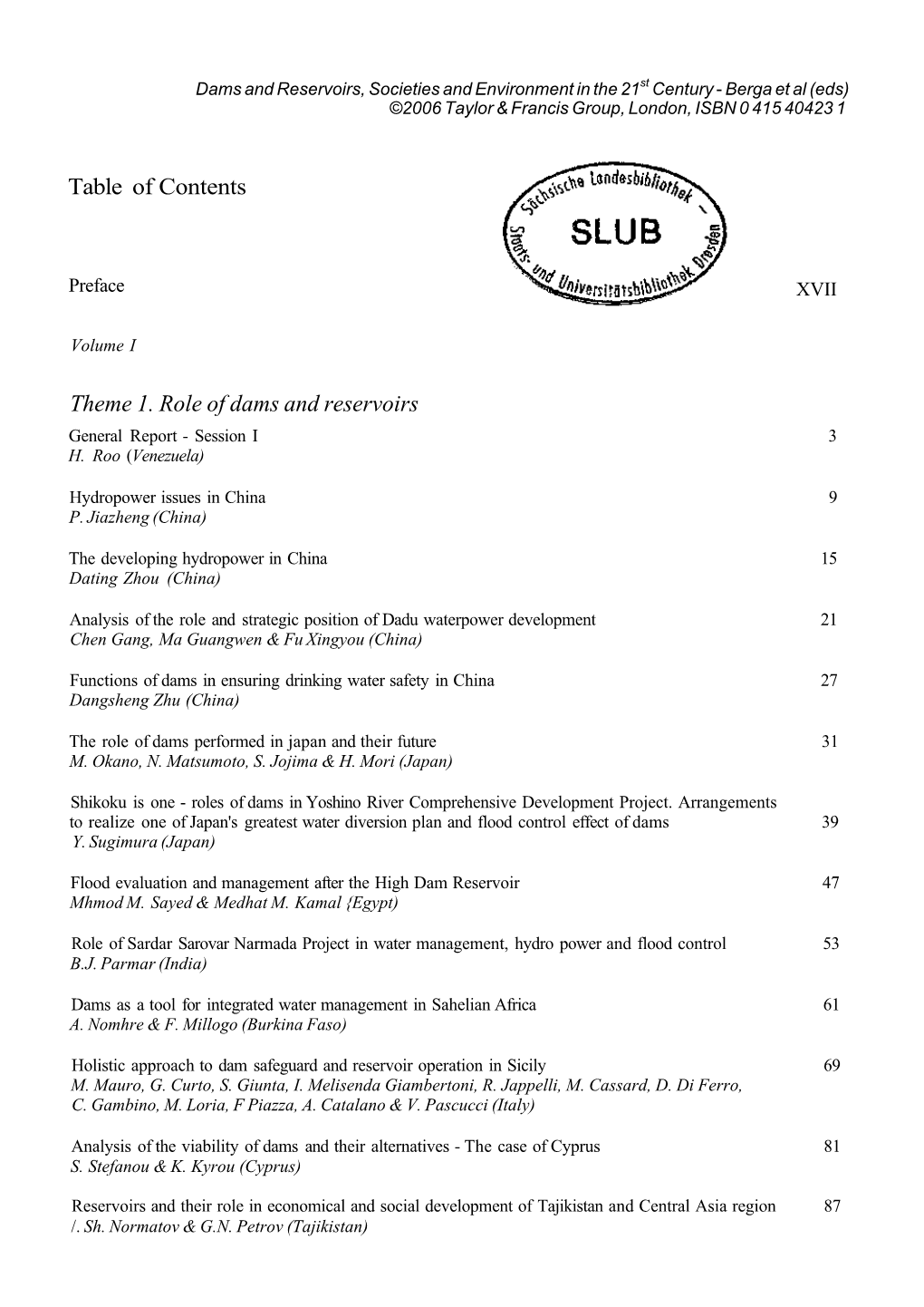 Dams and Reservoirs, Societies and Environment in the 21St Century - Berga Et Al (Eds) ©2006 Taylor & Francis Group, London, ISBN 0 415 40423 1