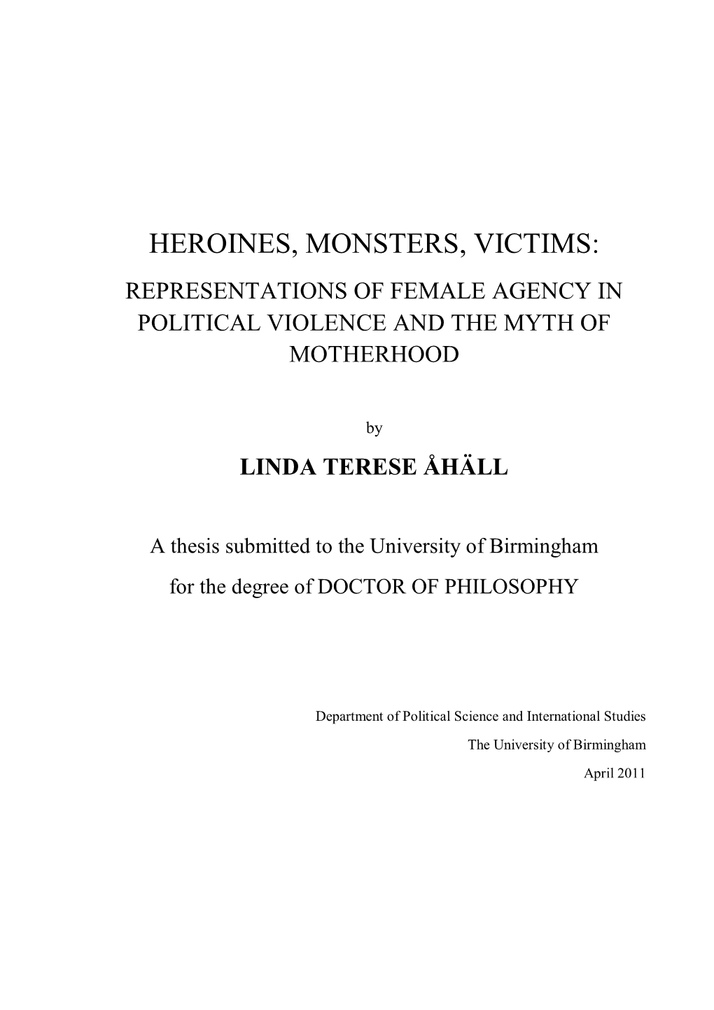 Heronies, Monsters and Victims