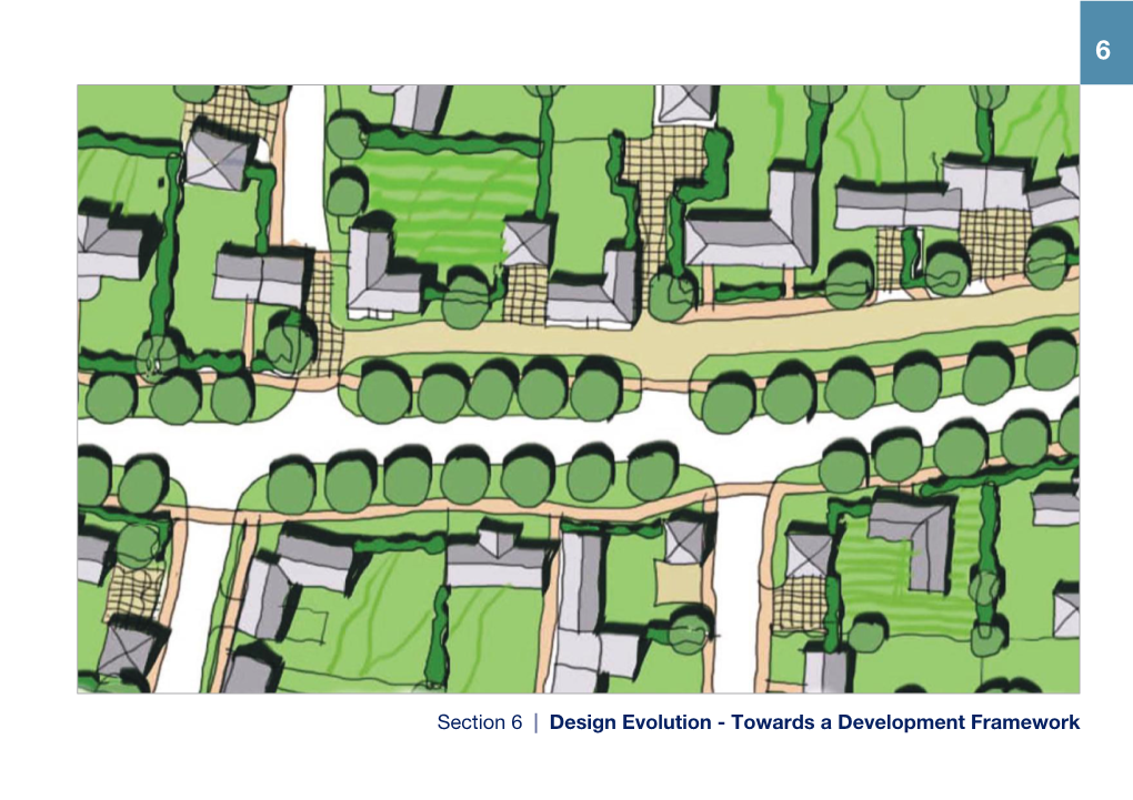 Design Evolution - Towards a Development Framework Broadnook Garden Suburb Design and Access Statement105 6 Design Evolution