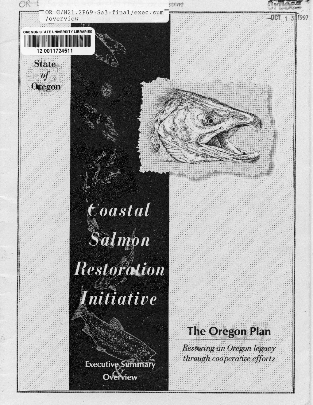 Res °Ring an Oregon Legacy Th Ough Coo Peratire Elf° Ts Executiv 0 Oregon Coastal Salmon Restoration Initiative