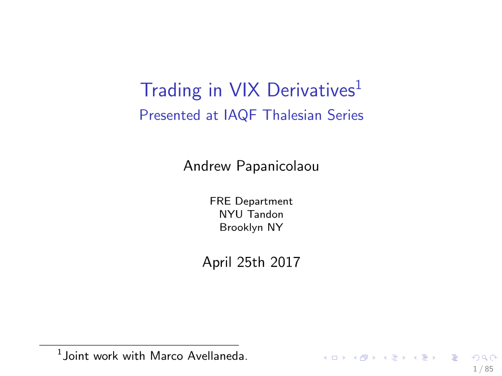 Trading in VIX Derivatives=1Joint Work with Marco Avellaneda