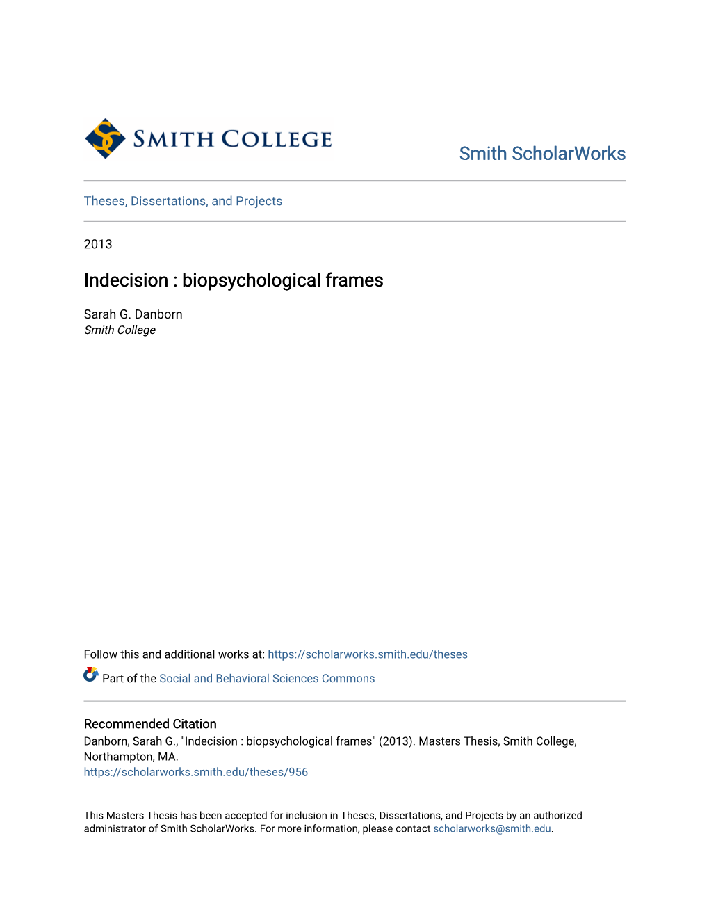 Indecision : Biopsychological Frames