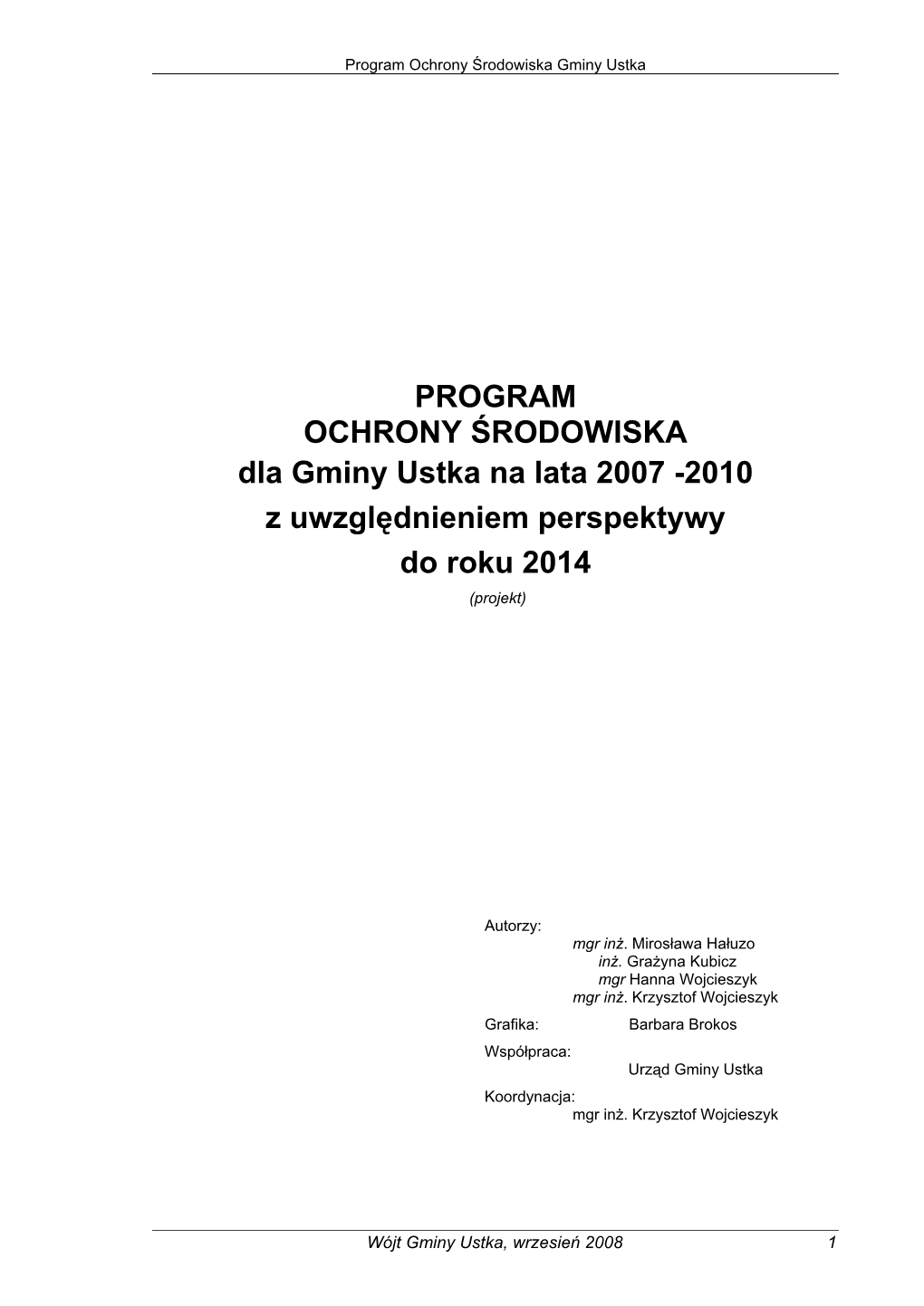 PROGRAM OCHRONY ŚRODOWISKA Dla Gminy Ustka Na Lata 2007 -2010 Z Uwzględnieniem Perspektywy Do Roku 2014 (Projekt)