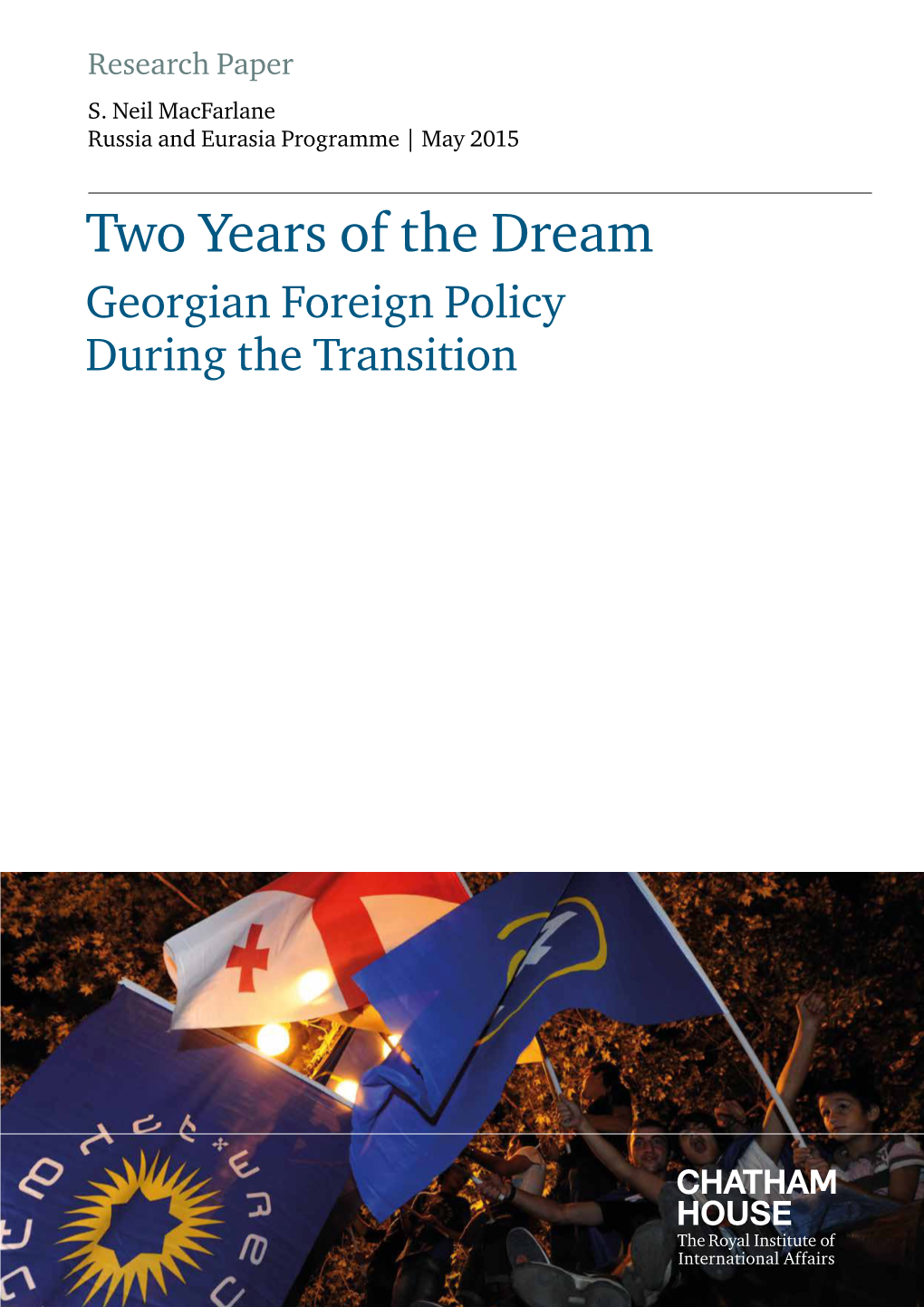 Two Years of the Dream Georgian Foreign Policy During the Transition Two Years of the Dream: Georgian Foreign Policy During the Transition